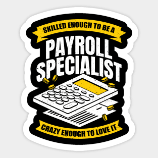 Funny Payroll Specialist Analyst Profession Gift Sticker